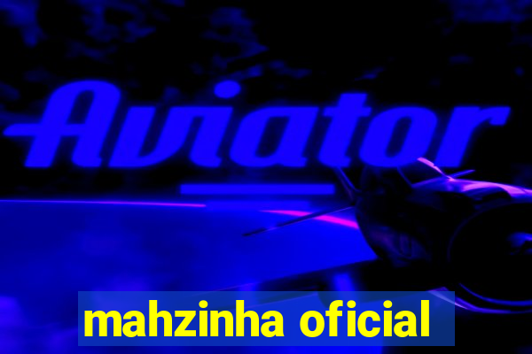 mahzinha oficial